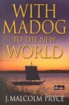 Llun o 'With Madog to the New World' 
                              gan Malcolm Pryce